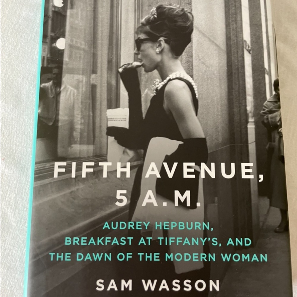 Book “Fifth Avenue 5am: Audrey Hepburn Breakfast at Tiffany’s” by Sam Wasson